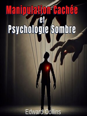 cover image of Manipulation Cachée et Psychologie Sombre